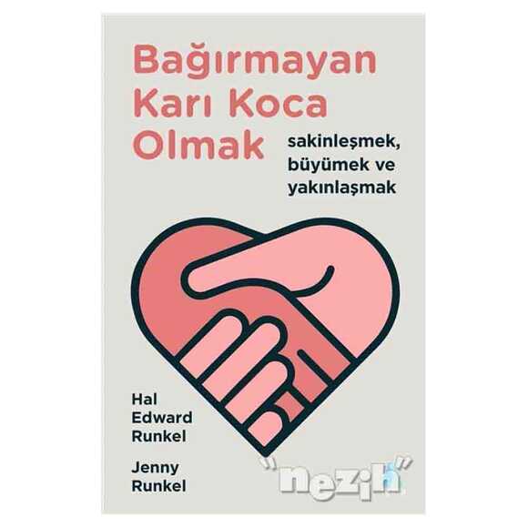 Bağırmayan Karı Koca Olmak