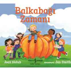 İş Bankası Kültür Yayınları - Balkabağı Zamanı