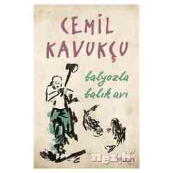 Can Yayınları - Balyozla Balık Avı