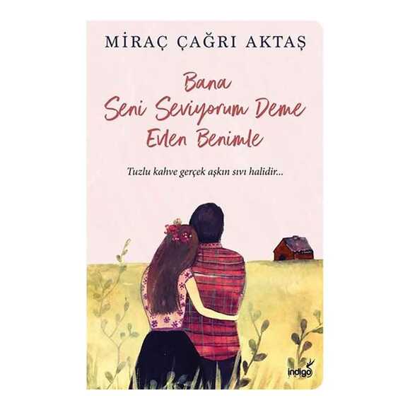 Bana Seni Seviyorum Deme Evlen Benimle