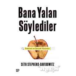 Koç Üniversitesi Yayınları - Bana Yalan Söylediler