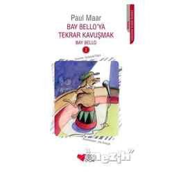 Can Yayınları - Bay Bello’ya Tekrar Kavuşmak