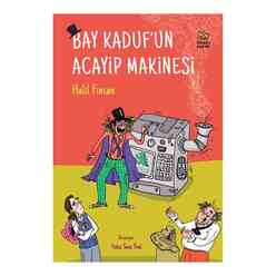 İthaki Yayınları - Bay Kaduf’un Acayip Makinesi