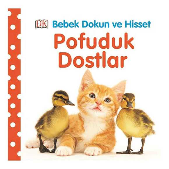 Bebek Dokun Ve Hisset Pofuduk Dostlar
