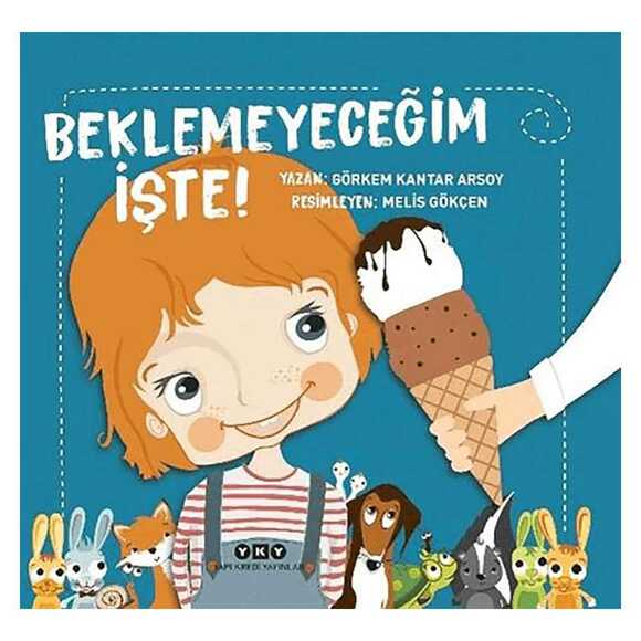 Beklemeyeceğim İşte!