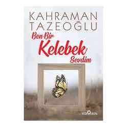 Ben Bir Kelebek Sevdim - Thumbnail