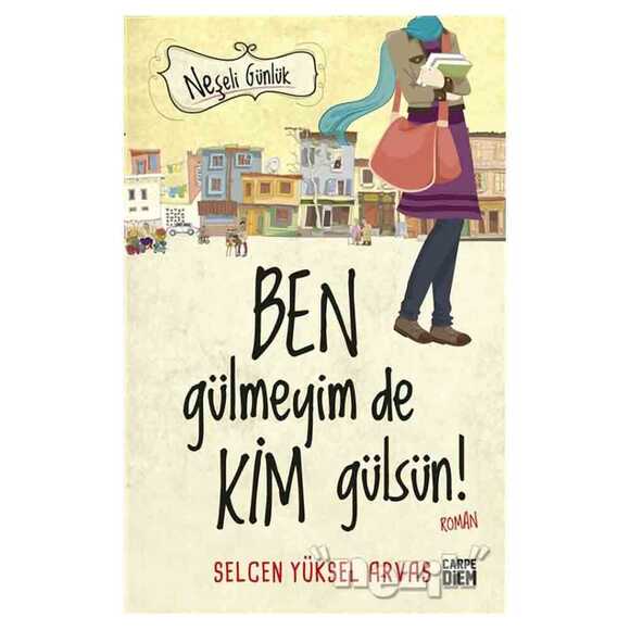 Ben Gülmeyim de Kim Gülsün! - Neşeli Günlük