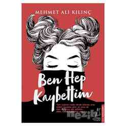 Destek Yayınları - Ben Hep Kaybettim