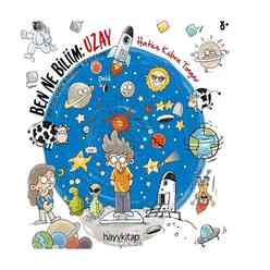 Hayy Kitap - Ben Ne Biliim : - Uzay