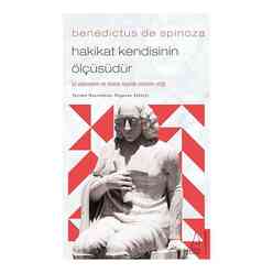 Benedictus de Spinoza - Hakikat Kendisinin Ölçüsüdür - Thumbnail