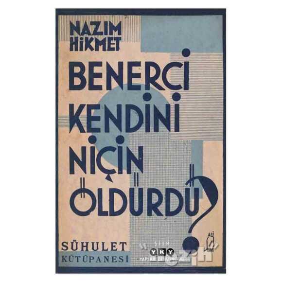 Benerci Kendini Niçin Öldürdü?