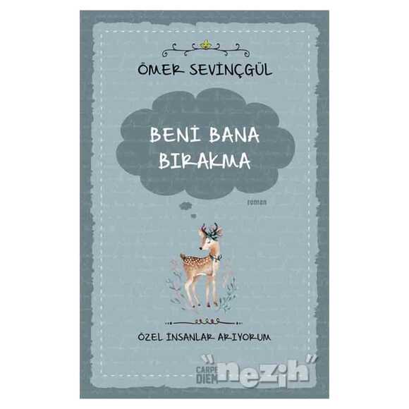 Beni Bana Bırakma - Özel İnsanlar Arıyorum