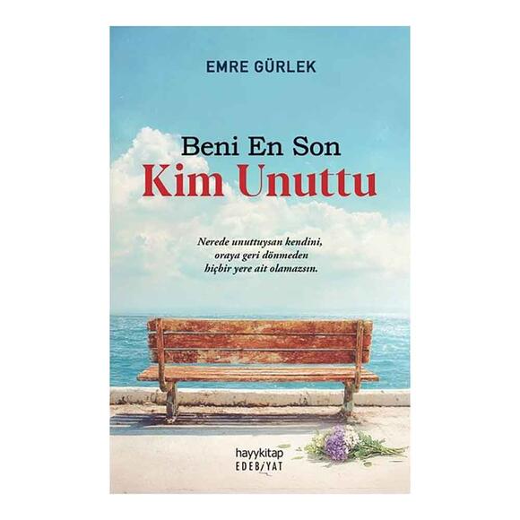 Beni En Son Kim Unuttu
