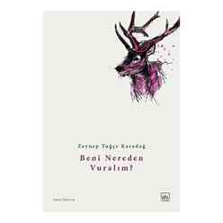 İthaki Yayınları - Beni Nereden Vuralım