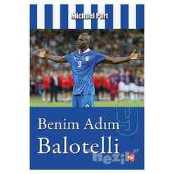 Beyaz Balina Yayınları - Benim Adım Balotelli