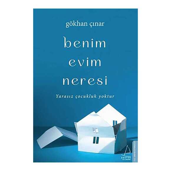 Benim Evim Neresi - Yarasız Çocukluk Yoktur