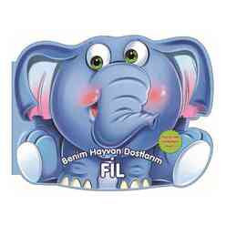 0 6 Yaş Yayınları - Benim Hayvan Dostlarım - Fil