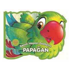 0 6 Yaş Yayınları - Benim Hayvan Dostlarım - Papağan