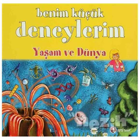 Benim Küçük Deneylerim - Yaşam ve Dünya