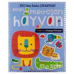 Doğan Egmont - Benim Muhteşem Hayvan Çıkartmalı Faaliyet Kitabım