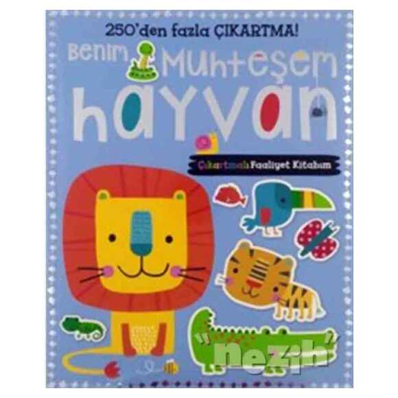 Benim Muhteşem Hayvan Çıkartmalı Faaliyet Kitabım