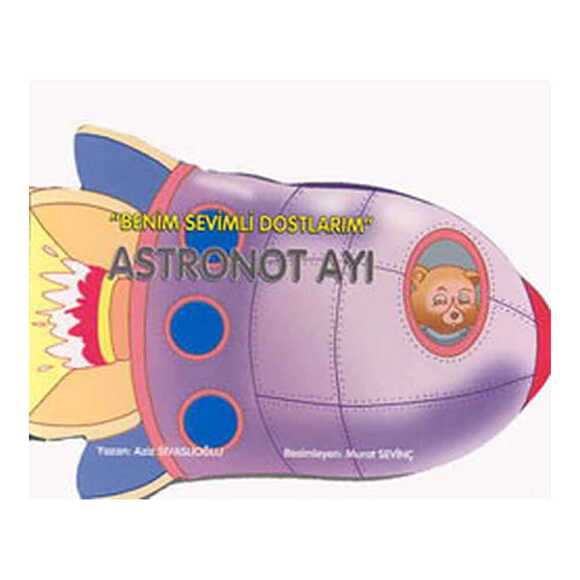 Benim Sevgili Dostlarım - Astronot Ayı