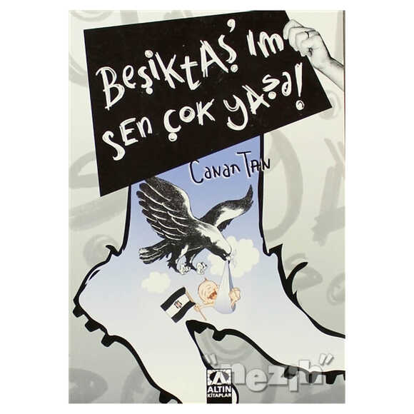 Beşiktaş’ım Sen Çok Yaşa!