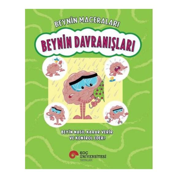 Beynin Davranışları - Beyin Nasıl Karar Verir ve Kontrol Eder?