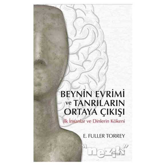 Beynin Evrimi ve Tanrıların Ortaya Çıkışı