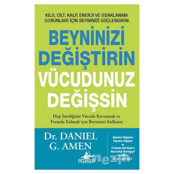 Beyninizi Değiştirin Vücudunuz Değişsin