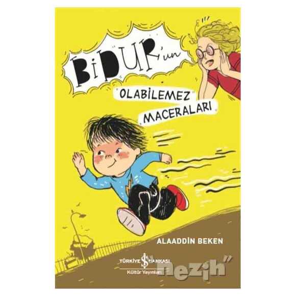 Bidur’un Olabilemez Maceraları