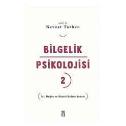 Bilgelik Psikolojisi-2 İyi Doğru Ve Güzeli Bulma Sanatı - Thumbnail