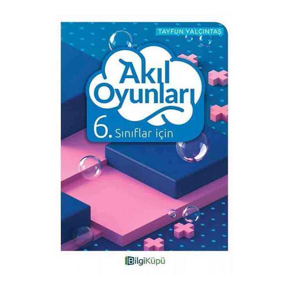 Bilgi Küpü 6.Sınıf Akıl Oyunları 