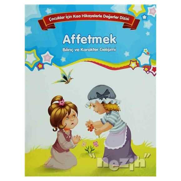 Bilinç ve Karakter Gelişimi - Affetmek