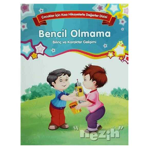 Bilinç ve Karakter Gelişimi - Bencil Olmama