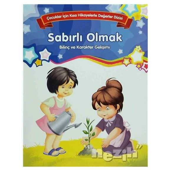 Bilinç ve Karakter Gelişimi - Sabırlı Olmak