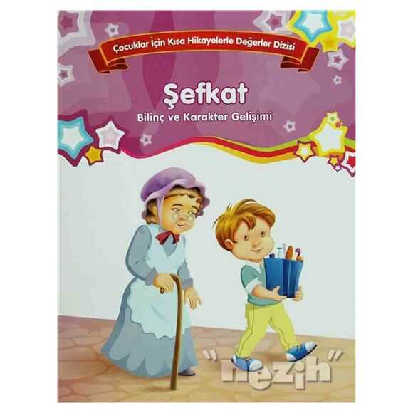 Bilinç ve Karakter Gelişimi - Şefkat