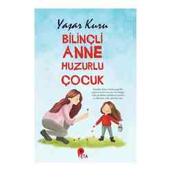 Bilinçli Anne Huzurlu Çocuk - Thumbnail