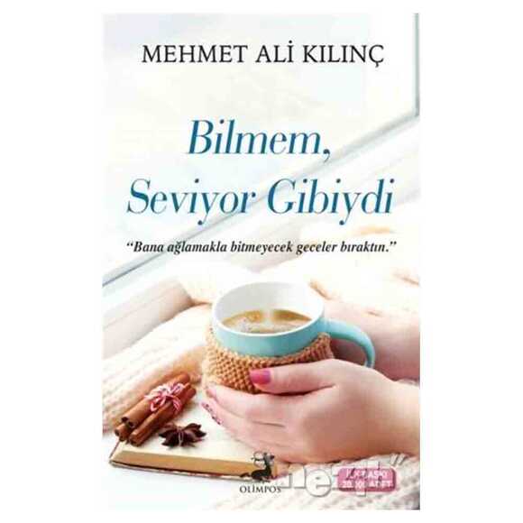 Bilmem Seviyor Gibiydi