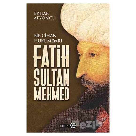 Bir Cihan Hükümdarı Fatih Sultan Mehmed