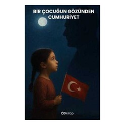 Markasız Kitap - Bir Çocuğun Gözünden Cumhuriyet
