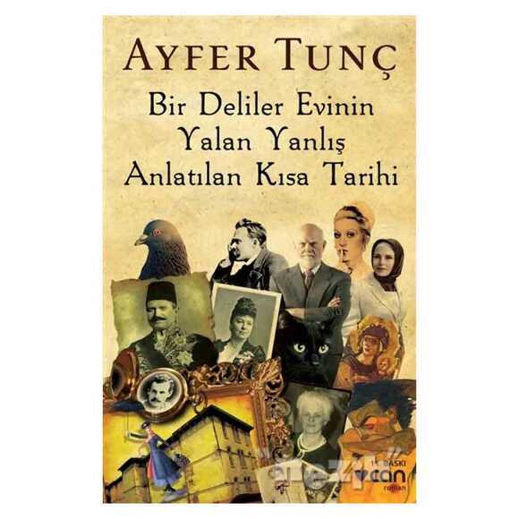 Bir Deliler Evinin Yalan Yanlış Anlatılan Kısa Tarihi