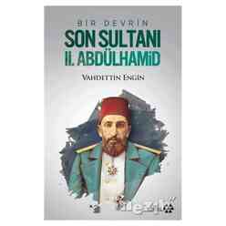 Bir Devrin Son Sultanı 2. Abdülhamid - Thumbnail