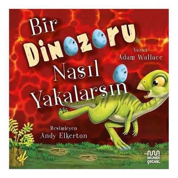 Bir Dinozoru Nasıl Yakalarsın