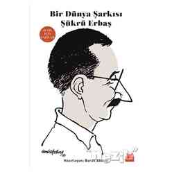 Kırmızı Kedi Yayınları - Bir Dünya Şarkısı Şükrü Erbaş