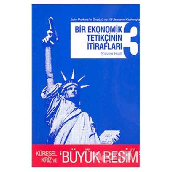 Bir Ekonomik Tetikçinin İtirafları (3.Kitap)