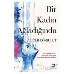 Bir Kadın Ağladığında - Thumbnail