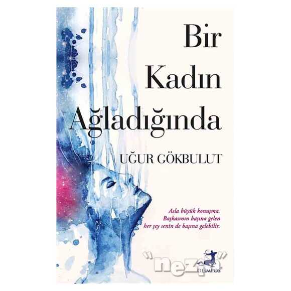 Bir Kadın Ağladığında