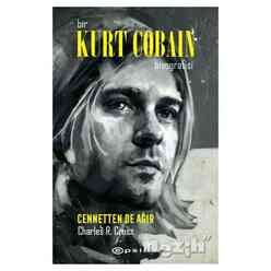 Bir Kurt Cobain Biyografisi - Cennetten De Ağır - Thumbnail
