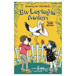 İş Bankası Kültür Yayınları - Bir Leyleğin Anıları